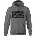 My Boss Said 'Have a Good Day' So I Went 4Wding - Unisex Premium Hoodie-Aussie 4x4 Pro